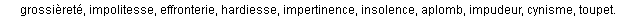 impudence synonymes impudence synonymes